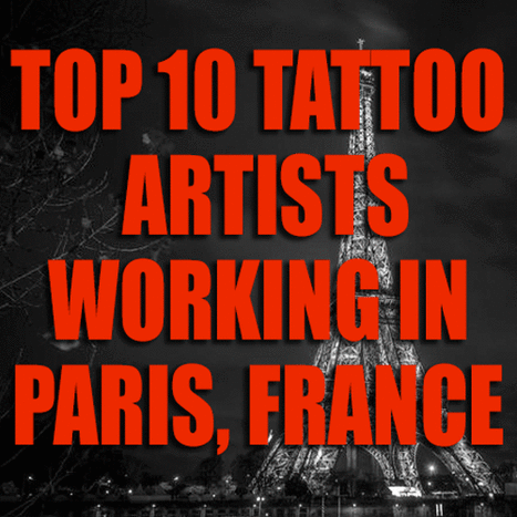 Her er de top 10 tatovører, der arbejder i Paris, Frankrig!