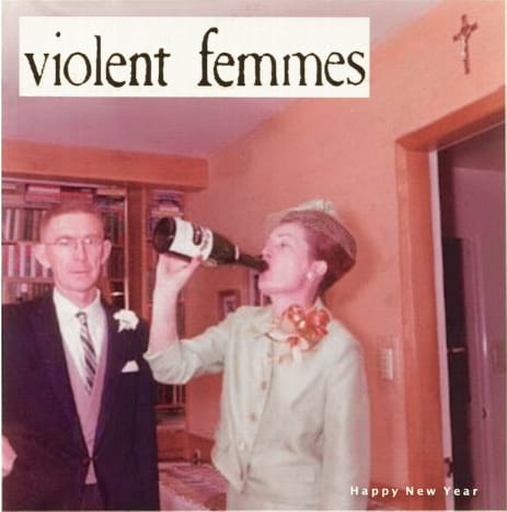Violent Femmes - Hyvää uutta vuotta - Mukana neljä uutta kappaletta Violent Femmesiltä, ​​ensimmäiset uudet kappaleet bändistä 17 vuoteen.