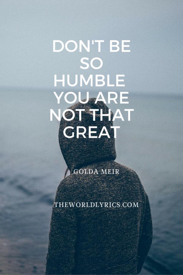 dont-be-so-humble-you-are-not-that-great-by-golda-meir600_899