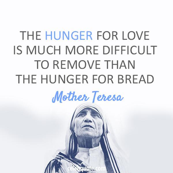 29 Sulten efter kærlighed er meget vanskeligere at fjerne end sulten efter brød
